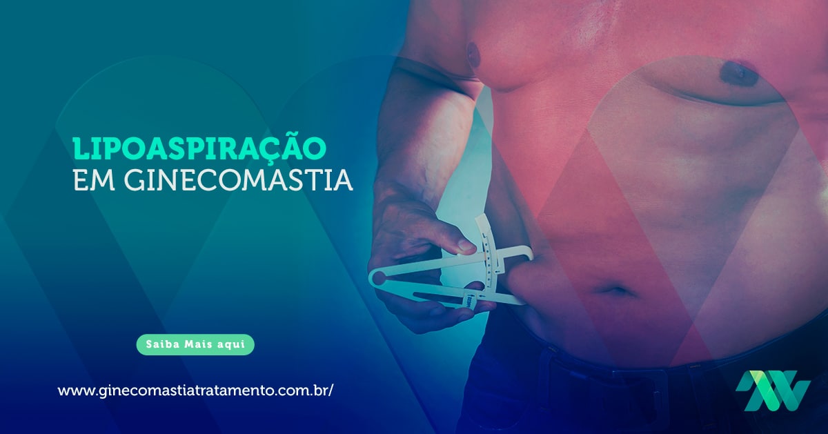 Lipoaspiração em Ginecomastia