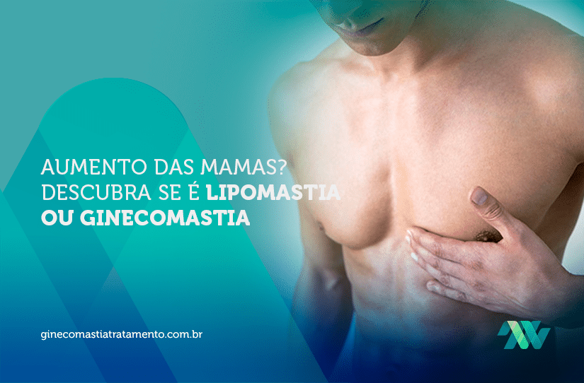 Aumento das mamas? Descubra se é Lipomastia ou Ginecomastia