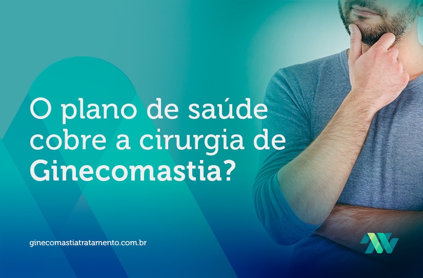 O plano de saúde cobre a cirurgia de ginecomastia?