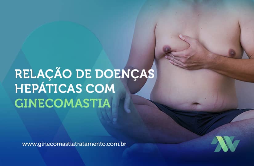 Relação de doenças hepáticas com ginecomastia