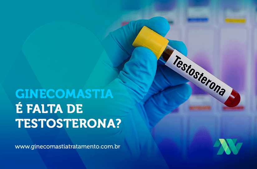 Ginecomastia é falta de testosterona?