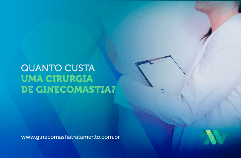 Quanto Custa uma Cirurgia de Ginecomastia? | Ginecomastia Tratamento