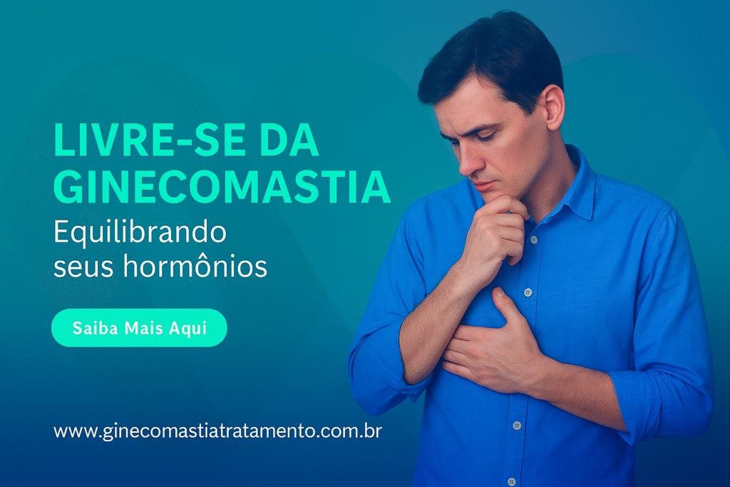 Livre se da Ginecomastia Controlando os Hormônios